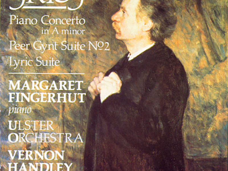 Grieg: Piano Concerto, Lyric Suite & Peer Gynt Suite No. 2