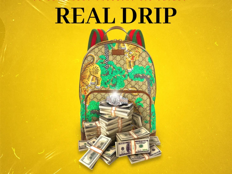 Real Drip (feat. Soulja Boy) (Single)