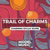 Trail of Charms - Charming Idyllic Score