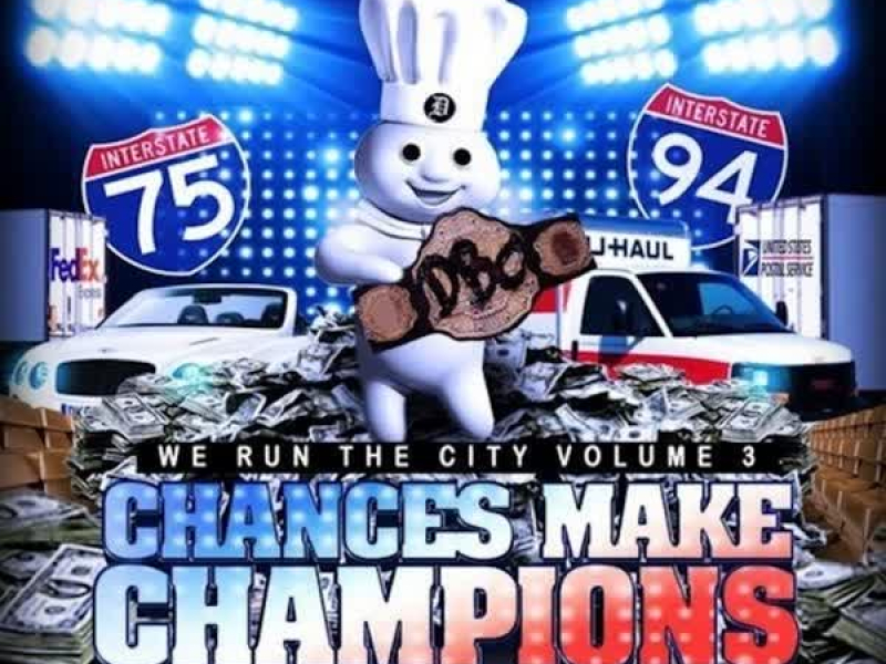 We Run the City, Vol. 3 Chances Make Champions