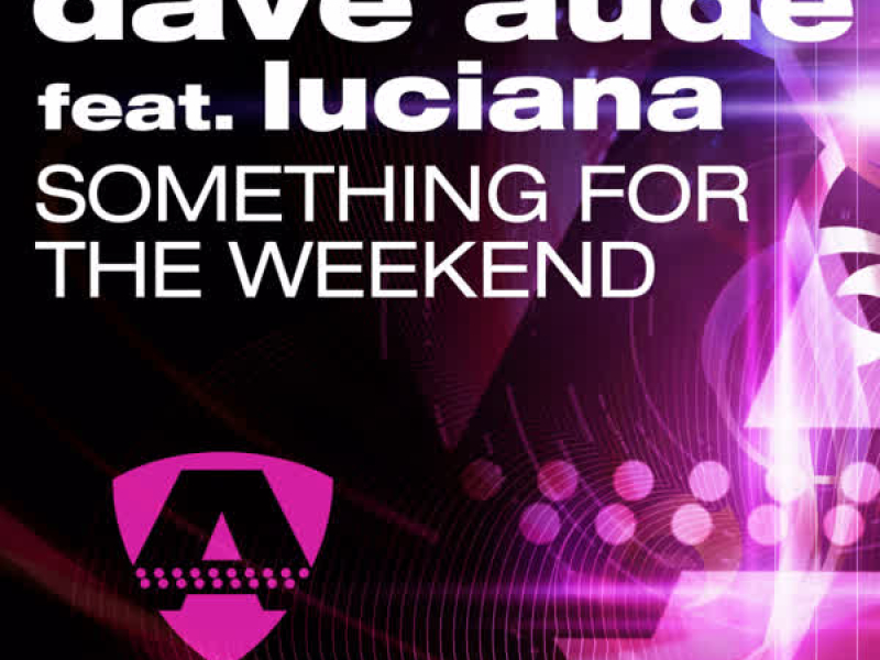 Something For The Weekend (feat. Luciana)