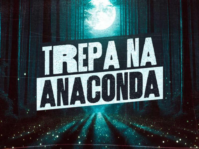 Trepa na Anaconda (Single)