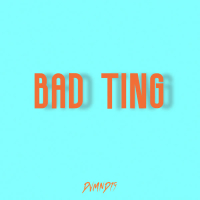 Bad Ting (Single)