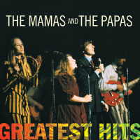 Greatest Hits: The Mamas & The Papas