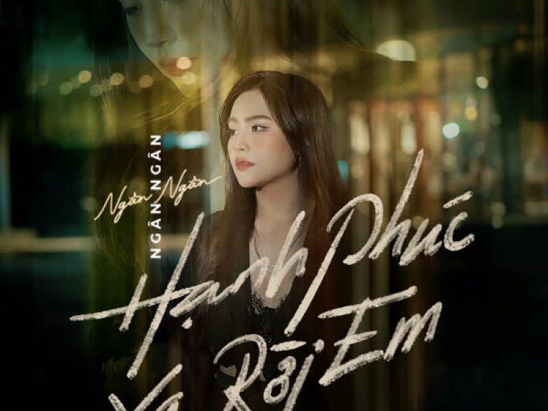 Hạnh Phúc Xa Rời Em (Single)