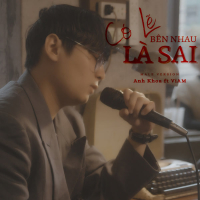 Có Lẽ Bên Nhau Là Sai (Male Version) (Single)
