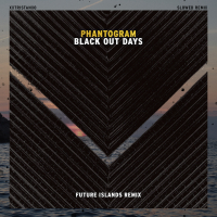Black Out Days (Future Islands Remix (Slowed)) (Single)
