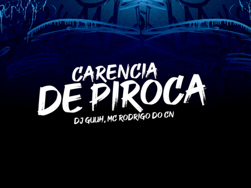CARENCIA DE PIROCA (Single)