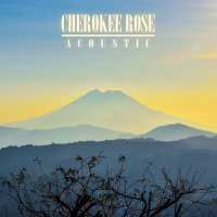 Cherokee Rose (Acoustic) (Single)