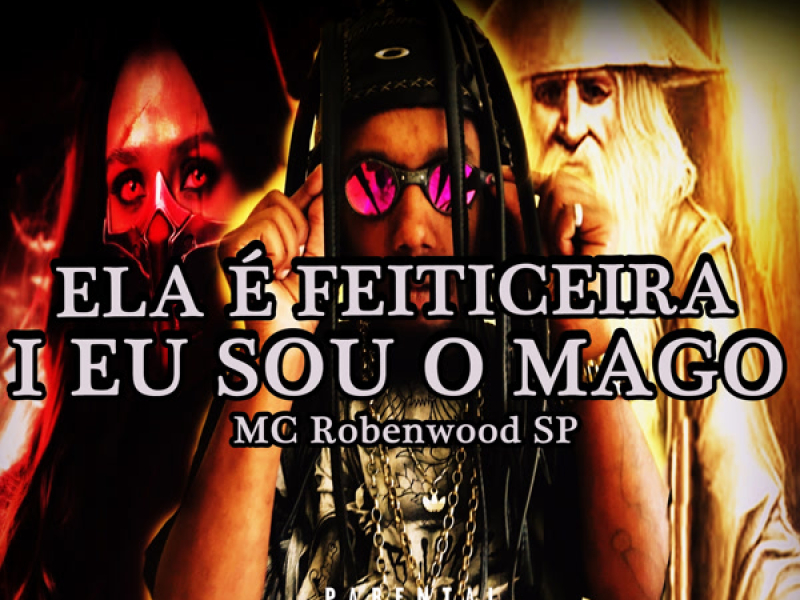 ELA É FEITICEIRA I EU SOU O MAGO (Single)