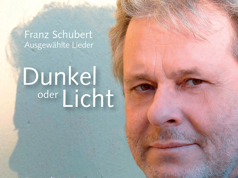 Franz Schubert: Dunkel oder Licht. Ausgewählte Lieder
