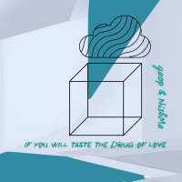 If You Will Taste the Drug of Love (EP)
