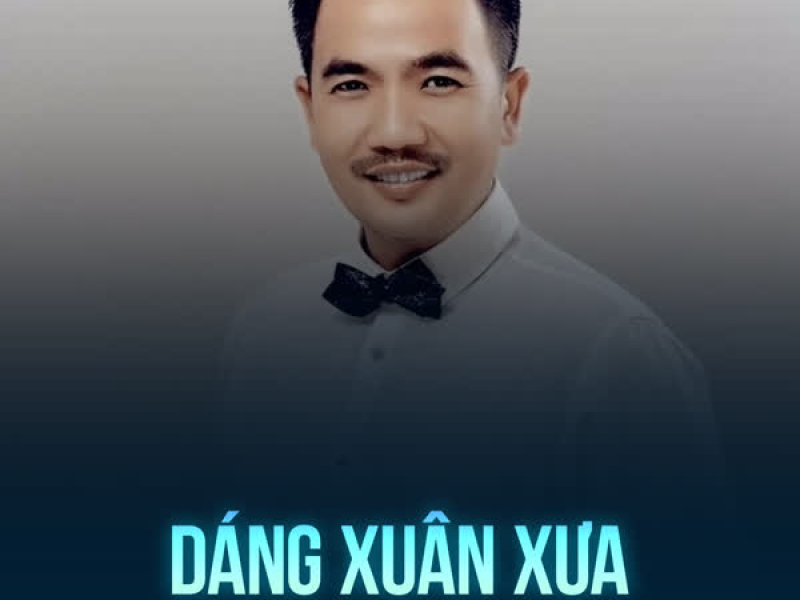 Dáng Xuân Xưa (Single)