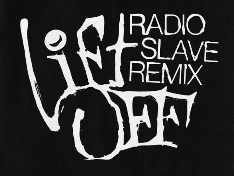 Lift Off (Radio Slave Remixes)