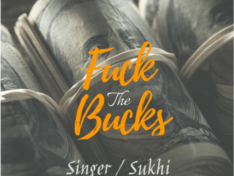 Fuck the Bucks (Single)