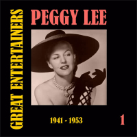 Great Entertainers / Peggy Lee, Volume 1 (1941-1953)