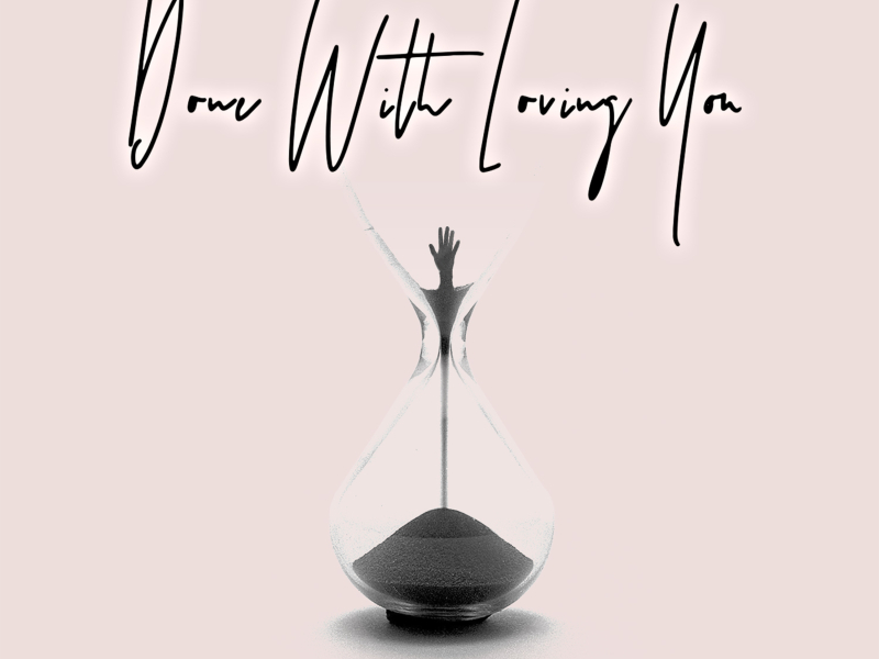 Done with Loving You (Single)