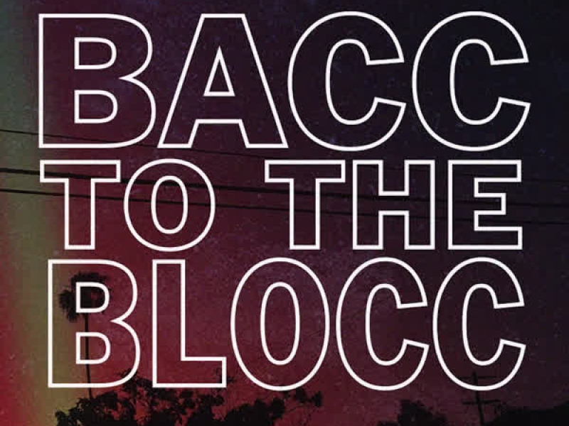 Bacc 2 The Blocc (Single)