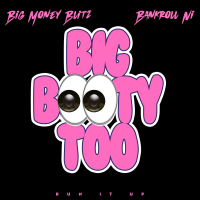 Big Booty Too (She Got A) (Single)