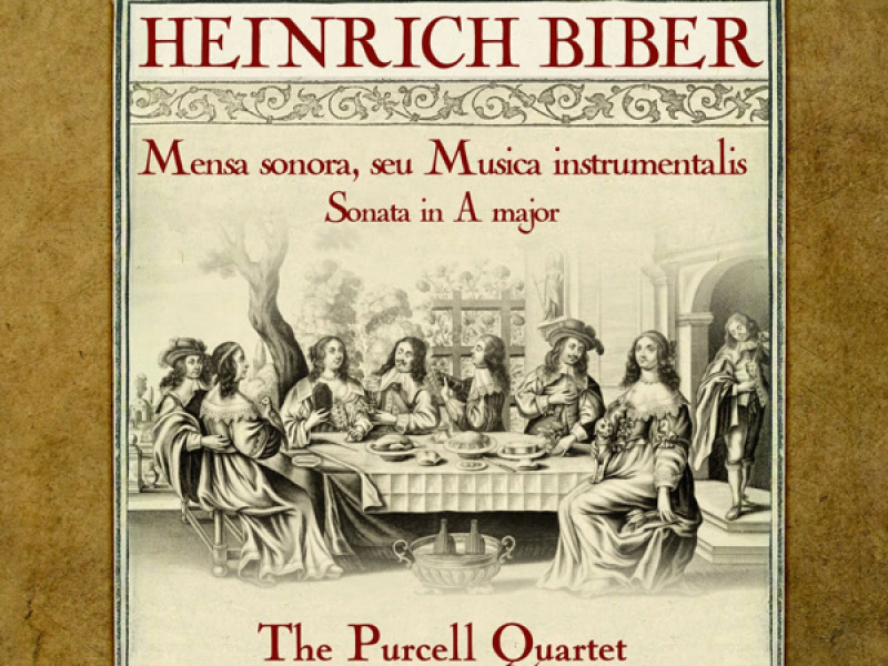 Biber: Mensa sonora, seu Musica instrumentalis & Sonata in A