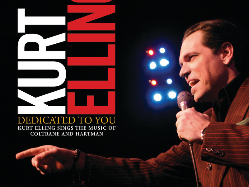 Dedicated To You: Kurt Elling Sings the Music of Coltrane and Hartman (Digital e-Booklet)