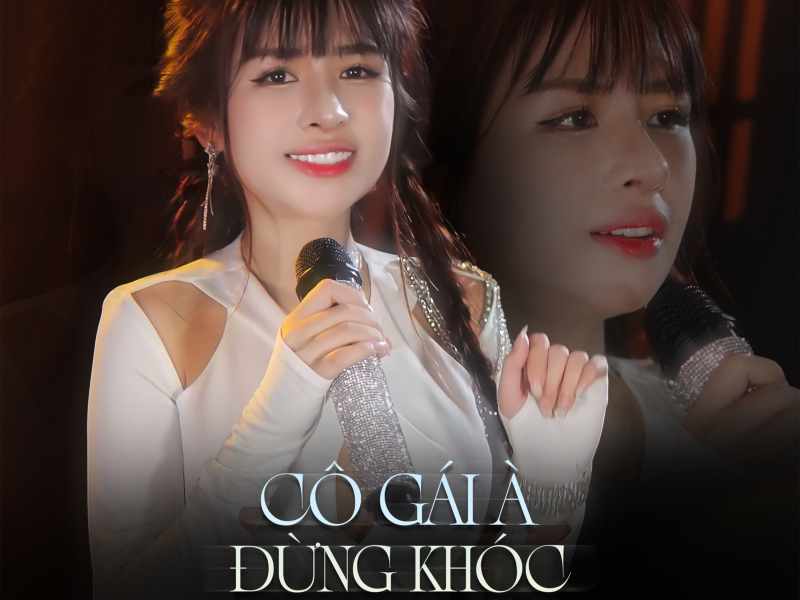 Cô Gái À Đừng Khóc (Single)
