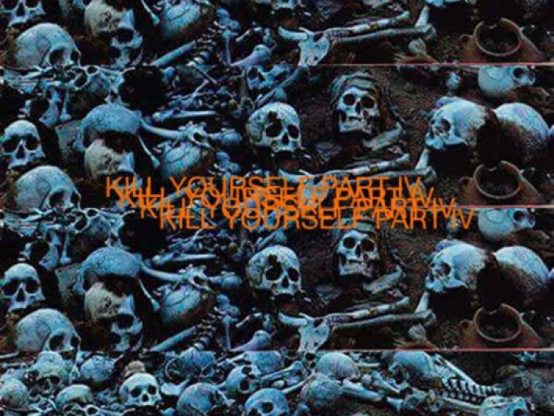 Kill Yourself (Part IV) (Single)