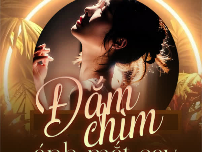 Đắm Chìm Ánh Mắt Say (Single)