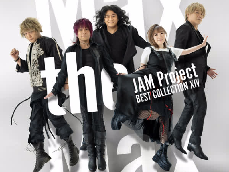 JAM Project BEST COLLECTION Ⅹ Ⅳ Max the Max