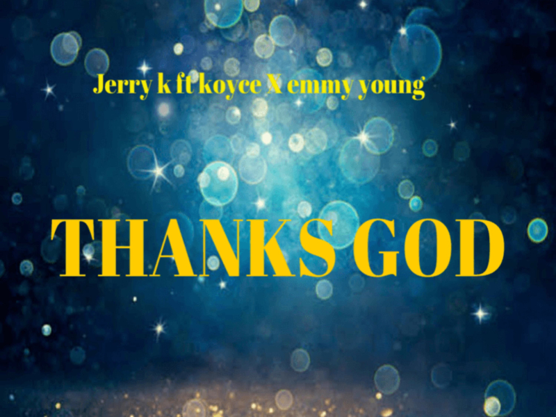 Thanks God sped-up (feat. Koyce Emmy young) (sped-up) (Single)