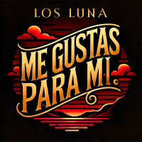 Me Gustas Para Mi (Single)
