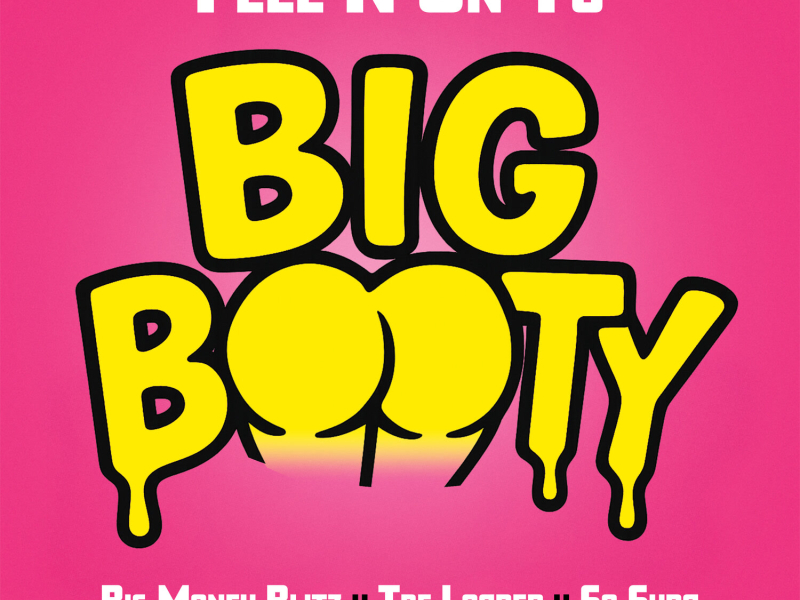 Feel N On Yo Big Booty (Single)