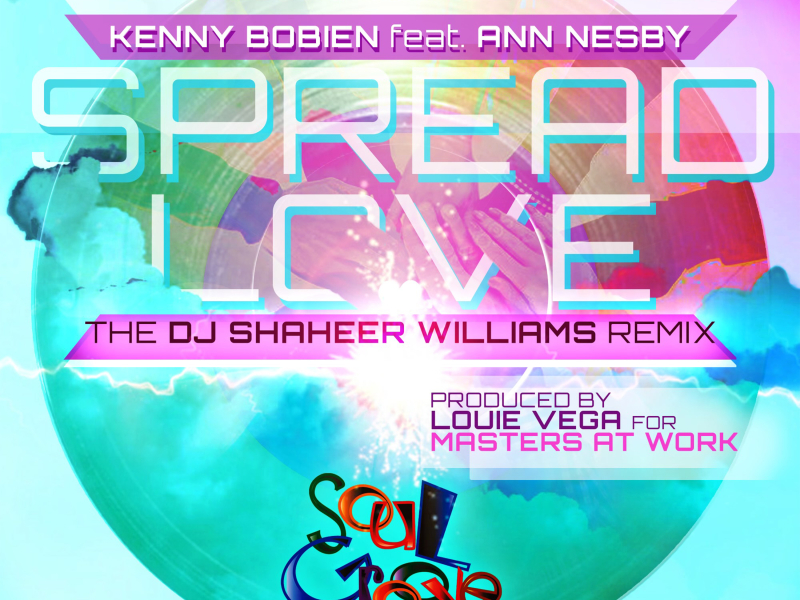 Spread Love (DJ Shaheer Williams Soul Groove Remixes)