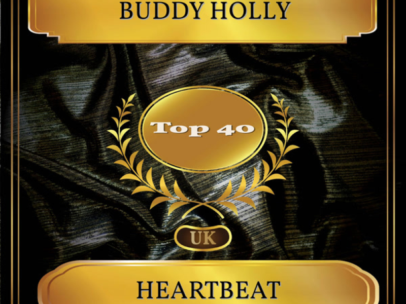 Heartbeat (UK Chart Top 40 - No. 30) (Single)