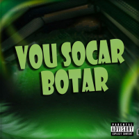 Vou Socar Botar (Single)