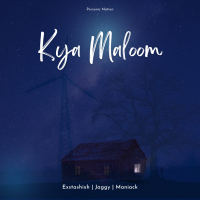 Kya Maloom (Single)