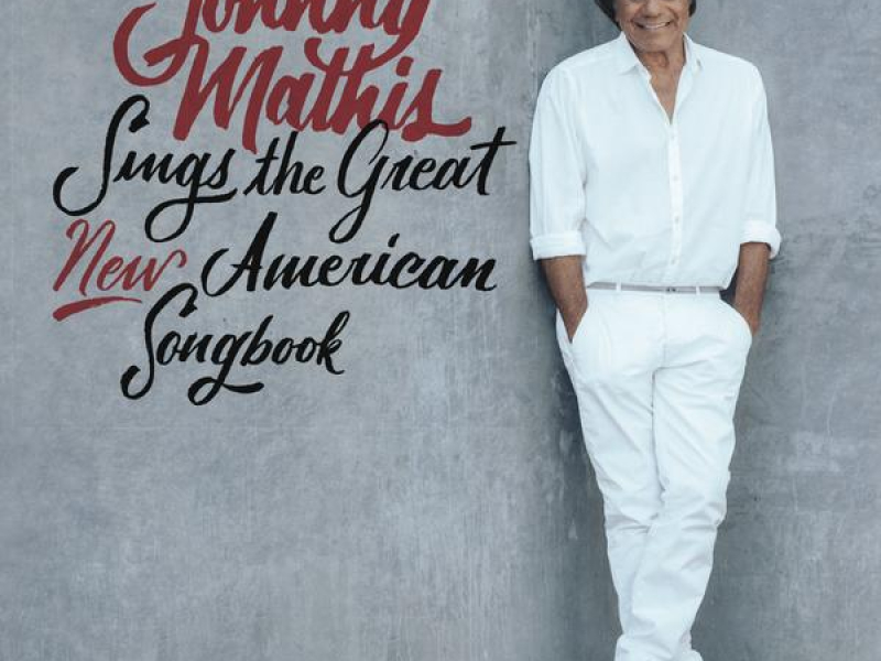 Johnny Mathis Sings The Great New American Songbook