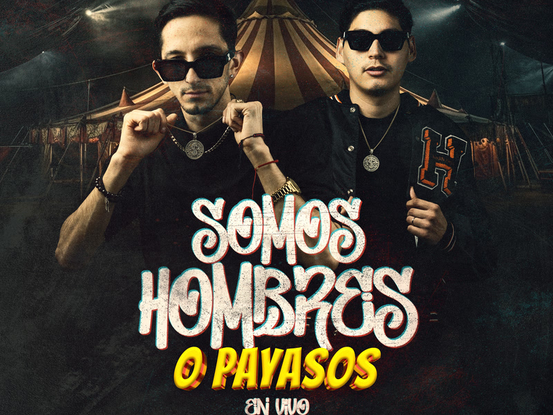 Somos Hombres O Payasos (En Vivo) (Single)