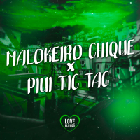 Malokeiro Chique × Piui Tic Tac (Single)