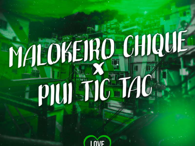 Malokeiro Chique × Piui Tic Tac (Single)