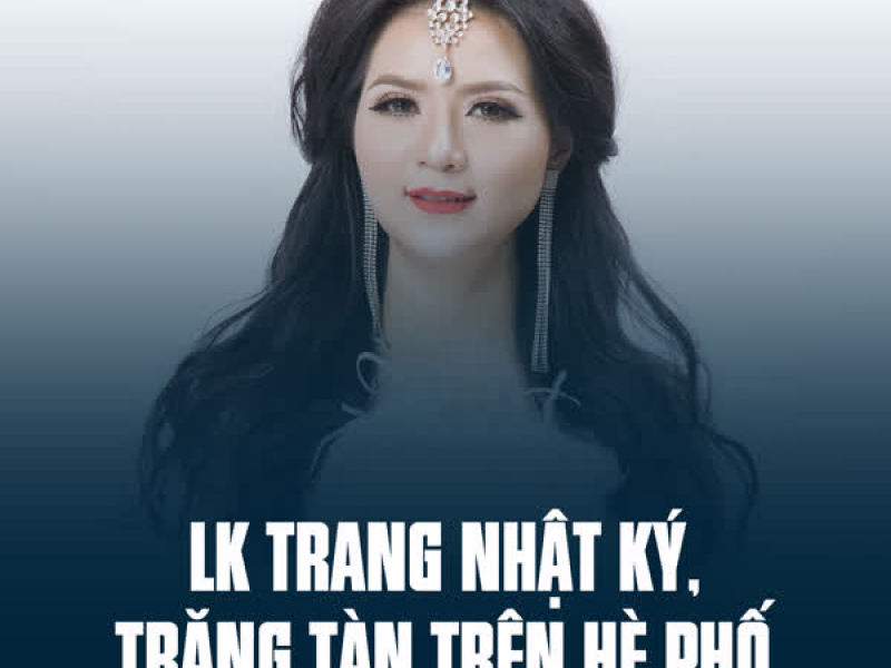 LK Trang Nhật Ký, Trăng Tàn Trên Hè Phố (Single)