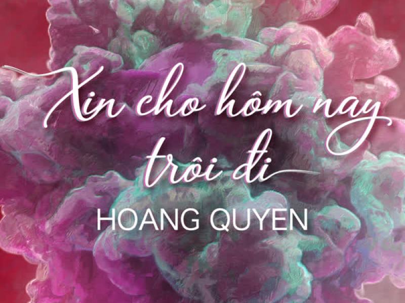 Xin Cho Hôm Nay Trôi Đi (Single)