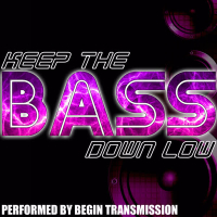 Keep the Bass Down Low