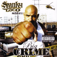 Spanky Loco Presents: Big Crime