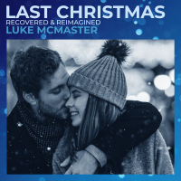 Last Christmas (Recovered & Reimagined) (Single)