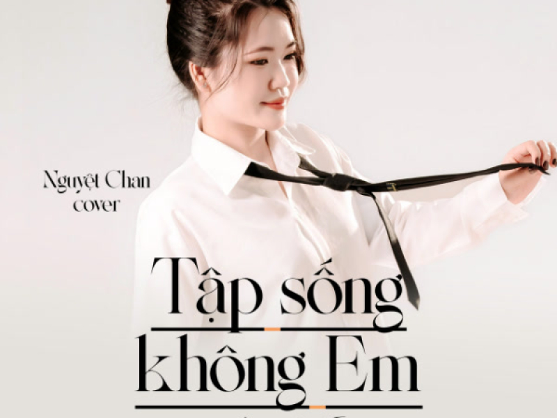 Tập Sống Không Em (Cover) (Single)