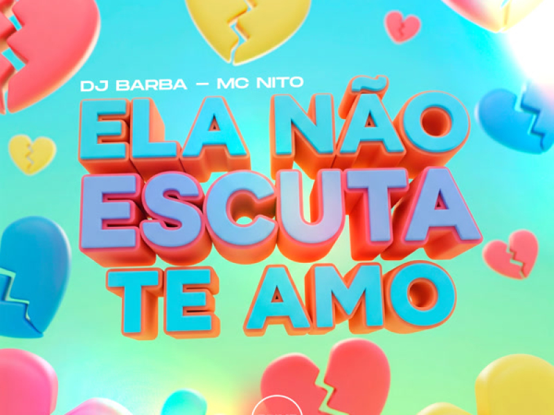Ela Não Escuta Te Amo (Single)