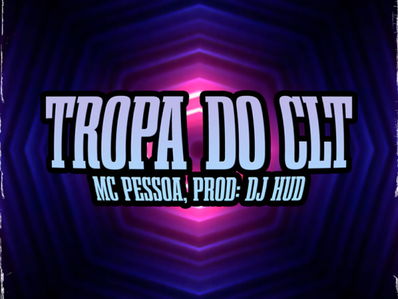 Tropa do CLT (Single)