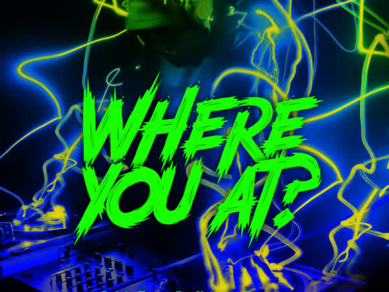 Where You At (Single)