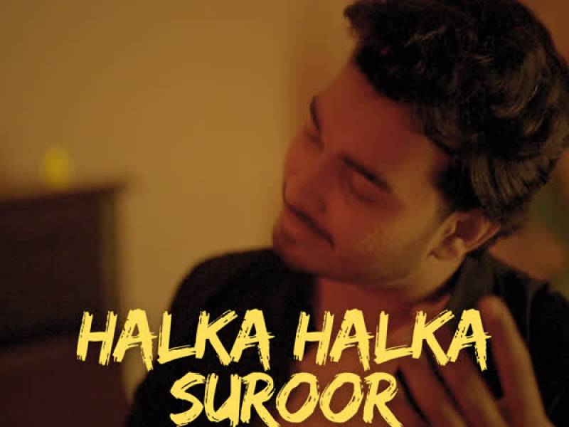 Halka Halka Suroor (Revibe) (Single)